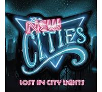 The New Cities - Lost in City Lights [Import]