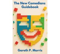 The New Comedians Guidebook: The essential guide to launching your stand-up career.