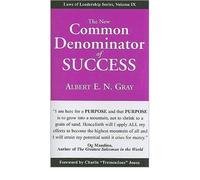(THE NEW COMMON DENOMINATOR OF SUCCESS (LAWS OF LEADERSHIP #09) ) BY GRAY, ALBERT E N{AUTHOR}Paperback
