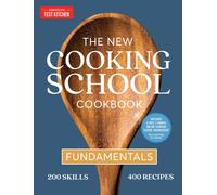 The New Cooking School Cookbook: Fundamentals-America's Test Kitchen-Copertina r