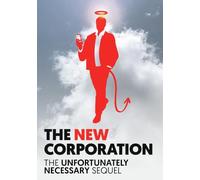 The New Corporation: The Unfortunately Necessary Sequel