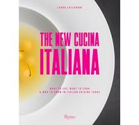 The New Cucina Italiana: What to Eat, What to Cook, and Who to Know in Italian