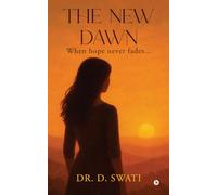 The New Dawn: When hope never fades...