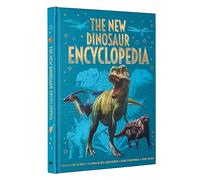 The New Dinosaur Encyclopedia: Predators & Prey, Flying & Sea Creatures, Early Mammals, and More!