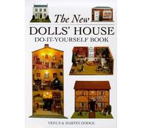 The New Dolls' House Do-It-Yourself Book: In 1/12 and 1/16 Scale