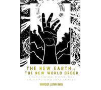 The New Earth vs. The New World Order: A Multidimensional Spiritual Saga: 2