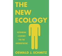 Oswald J. Schmitz The New Ecology (Tascabile)