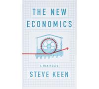 The New Economics: A Manifesto