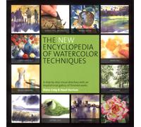 The New Encyclopedia of Watercolor Techniques