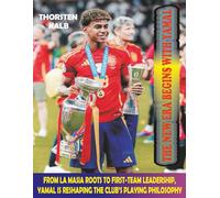 The New Era Begins with Yamal: From La Masia roots to first-team leadership, Yamal is reshaping the club’s playing philosophy.