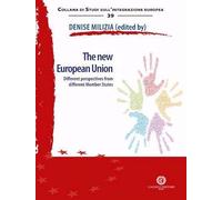 The new European Union. Different perspectives from different Member States