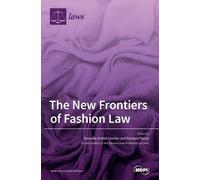The New Frontiers of Fashion Law (Copertina rigida)