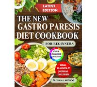 THE NEW GASTROPARESIS DIET COOKBOOK FOR BEGINNERS: Anti-Inflammatory Recipes and a 6-Week Meal Plan to Help Manage Lupus, Boost Immunity, and Reduce Flare-Ups Naturally