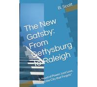 The New Gatsby: From Gettysburg to Raleigh: “A Novel of Power, Lost Love, and the City that Forgets”