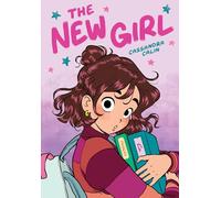 The New Girl: The New Girl: a Graphic Novel