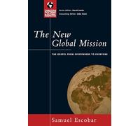 Samuel Escobar The New Global Mission: The Gospel from Everywhere to (Tascabile)