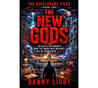 THE NEW GODS: A UFO Disclosure Thriller