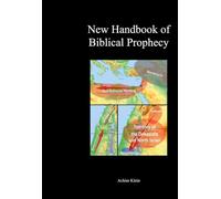 The New Handbook of Biblical Prophecy