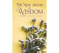 The New House of Wisdom: A ceremony to integrate a couple