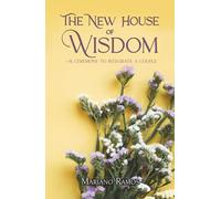 The New House of Wisdom: A ceremony to integrate a couple