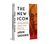 The New Icon: Savarkar and the Facts