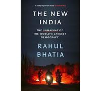 The New India: The Unmaking of the World's Largest Democracy