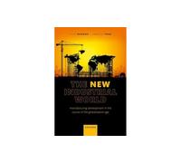 The New Industrial World: Manufacturing Development in the Course of the Globalization Age