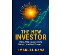 THE NEW INVESTOR: How AI is Transforming Wealth and Wall Street