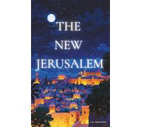 The New Jerusalem: The 1920 English Literature Classics