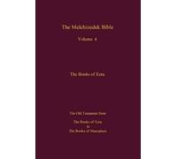 The New Jerusalem World The Melchizedek Bible, Volume 4, The Books (Tascabile)