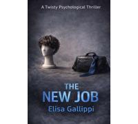 The New Job: A Twisty Psychological Thriller
