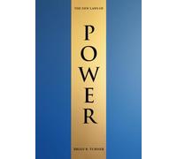The New Laws of Power: A Code for Winning in a World That Keeps Changing