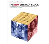 The New Literacy Block: A Simple, Practical Framework That Is Evidence-Based, Makes Every Minute Count, and Reaches All Students