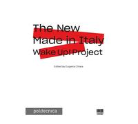 The New Made in Italy. Wake Up project - 2024 - Maggioli Editore