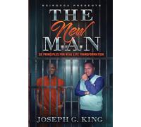 THE NEW MAN: 30 PRINCIPLES FOR REAL LIFE TRANSFORMATION