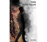 The New Man: Discovering Your True Identity