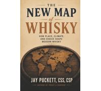 The New Map of Whisky: Place, Process, and the Modern Spirit