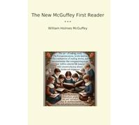The New McGuffey First Reader