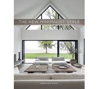 The new minimalist style. Ediz. a colori