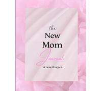 The New Mom Journal; A New Chapter