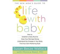 The New Mom's Guide to Life with Baby - NUOVO