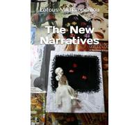 The New Narratives: Short stories collection, scripts, and poems