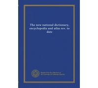 The new national dictionary, encyclopedia and atlas rev. to date (v.006)