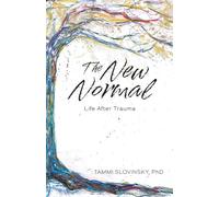 The New Normal: Life After Trauma