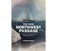 The New Northwest Passage: A Voyage to the Front Line of Climate Change