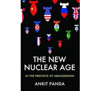 The New Nuclear Age: At the Precipice of Armageddon