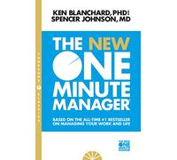 The New one minute manager: The best-selling management handbook for aspiring leaders and executives