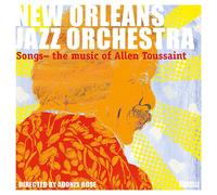 The New Orleans Jazz Orchestra Songs - The Music of Allen Toussaint (CD) Album