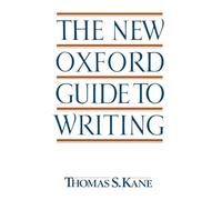 Thomas S. Kane The New Oxford Guide to Writing (Tascabile)