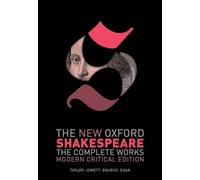 The New Oxford Shakespeare – Edizione critica moderna – Opere complete – Oxford University Press